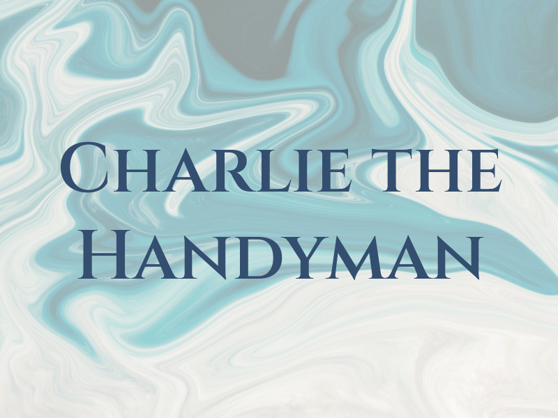 Charlie the Handyman