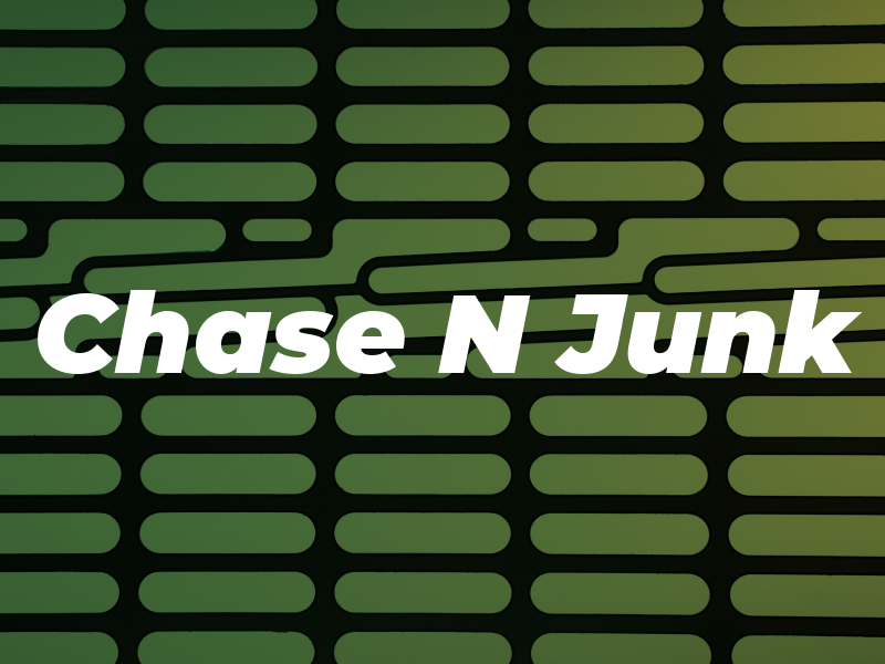 Chase N Junk