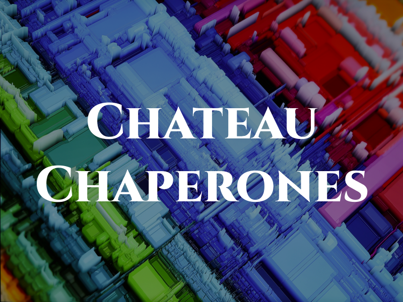 Chateau Chaperones