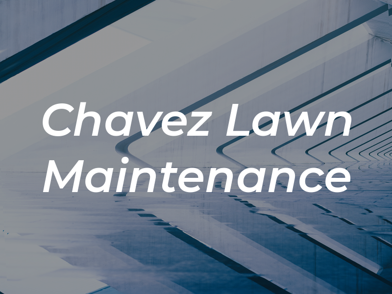 Chavez Lawn Maintenance