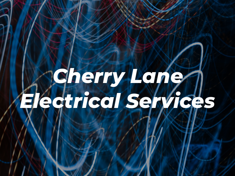 Cherry Lane Electrical Services