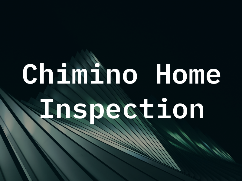 Chimino Home Inspection LLC