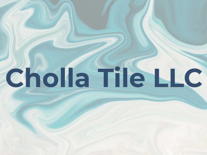 Cholla Tile LLC