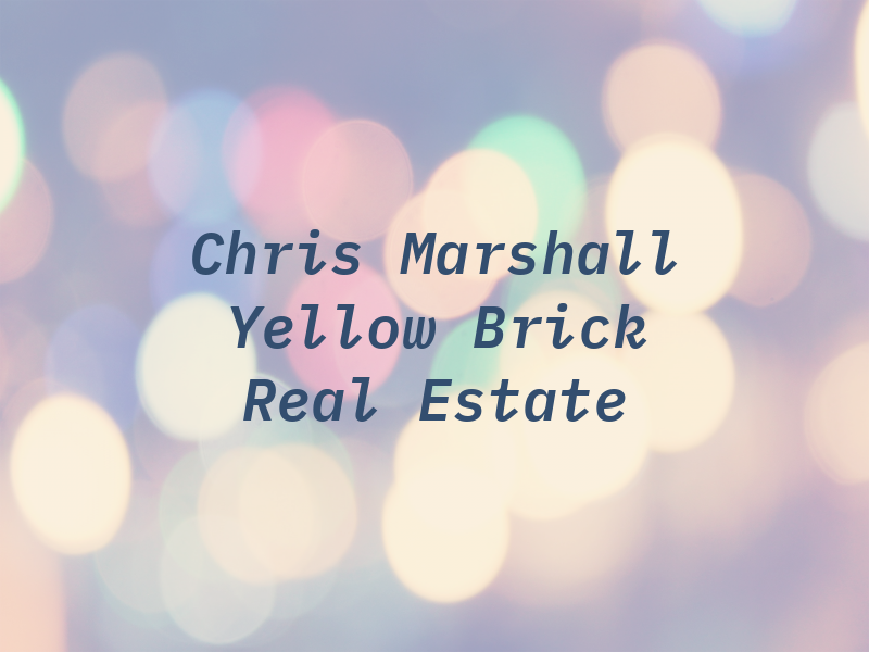 Chris Marshall Yellow Brick Real Estate