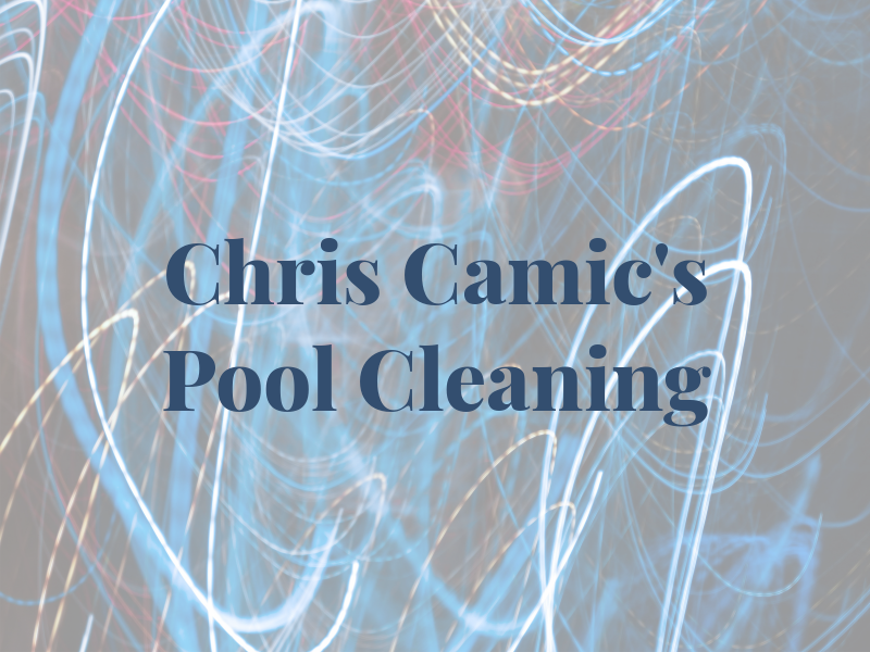 Chris Camic's Pool Cleaning