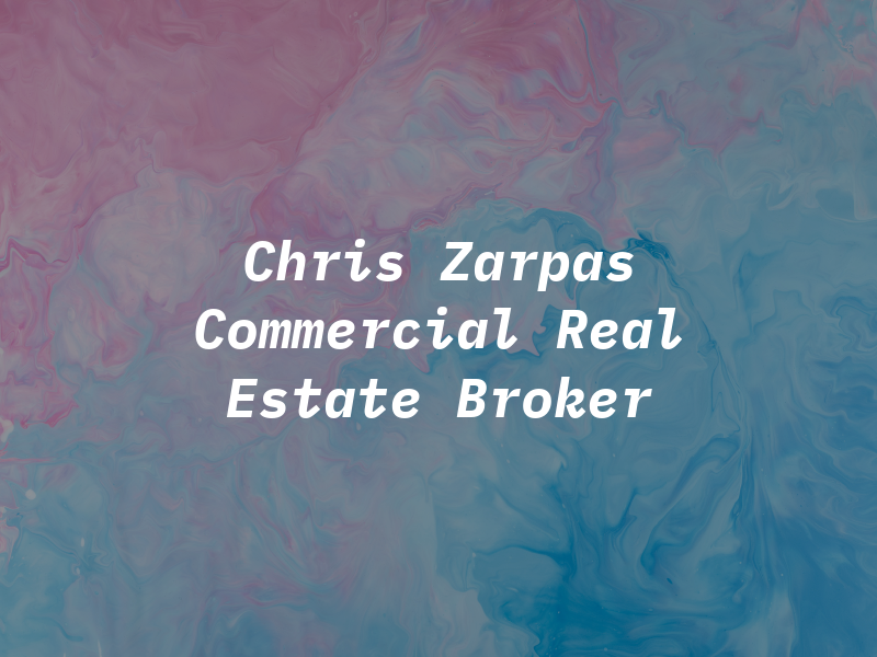Chris Zarpas Commercial Real Estate Broker