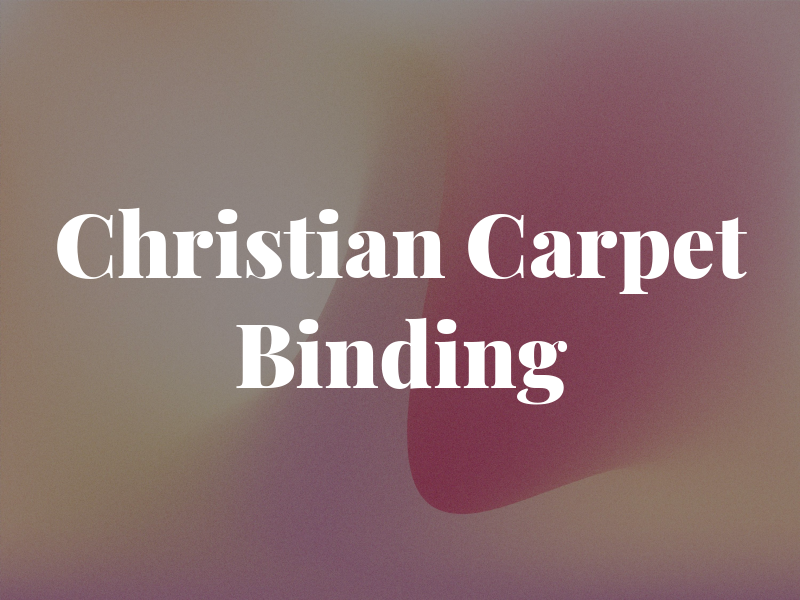 Christian Carpet & Binding