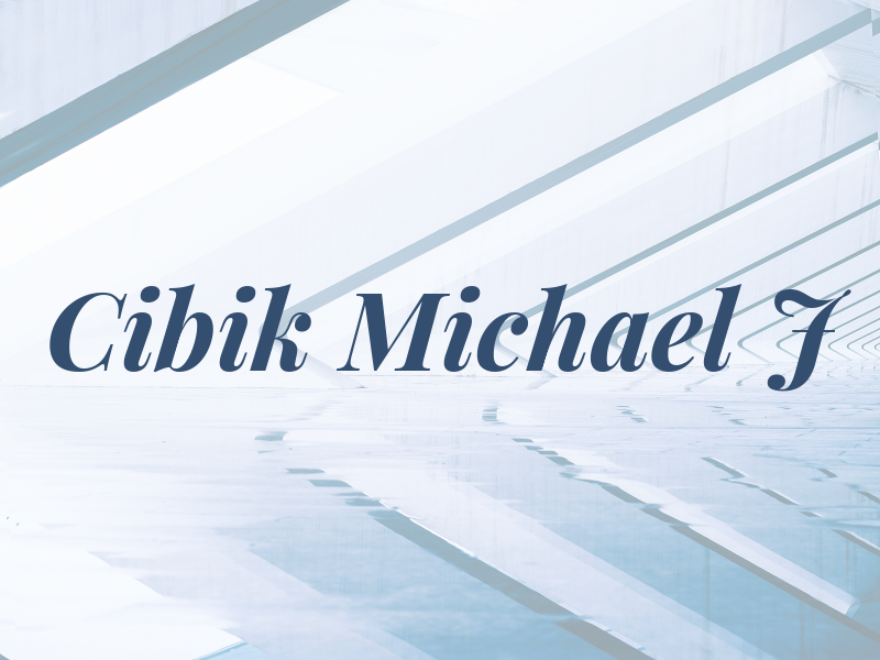 Cibik Michael J