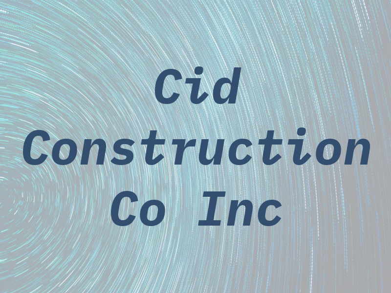 Cid Construction Co Inc