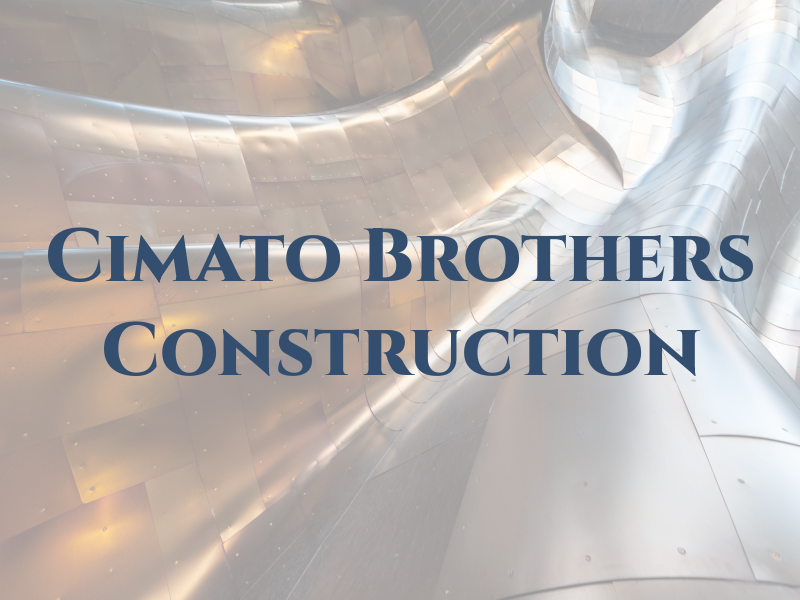 Cimato Brothers Construction Inc