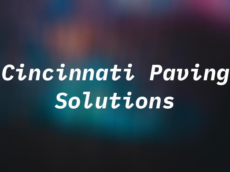 Cincinnati Paving Solutions