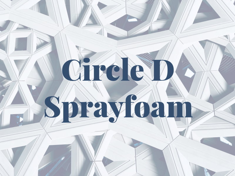 Circle D Sprayfoam