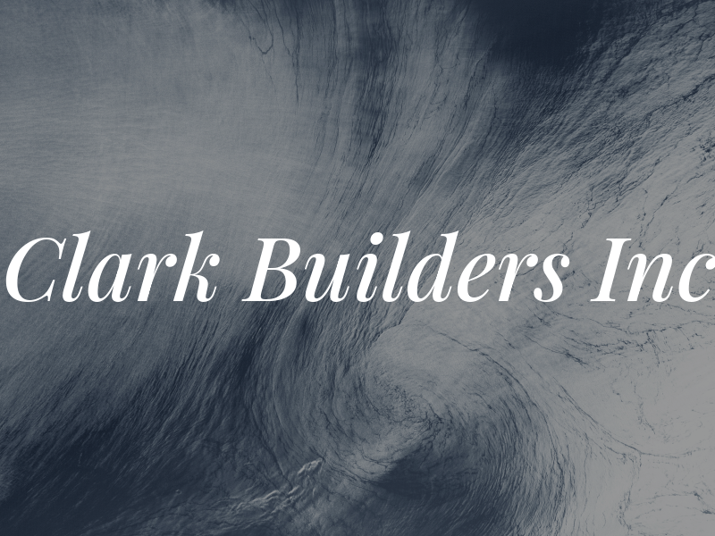 Clark Builders Inc