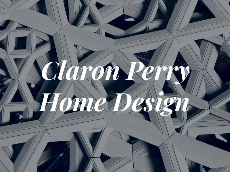 Claron Perry Home Design
