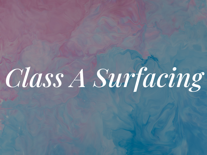 Class A Surfacing