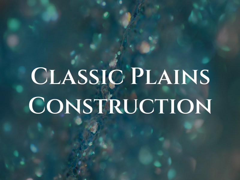 Classic Plains Construction