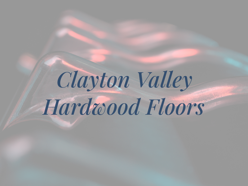 Clayton Valley Hardwood Floors