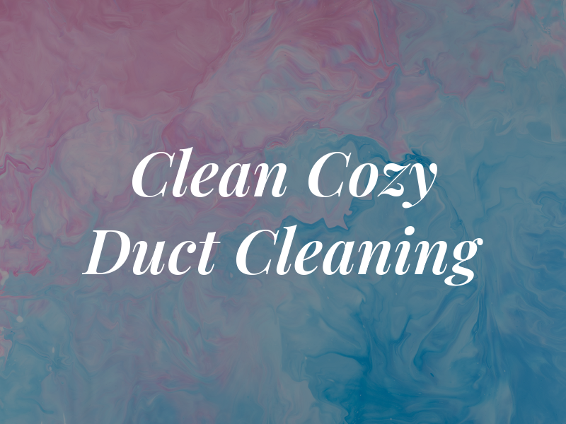 Clean & Cozy Duct Cleaning