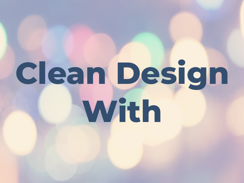 Clean & Design With You In Mnd