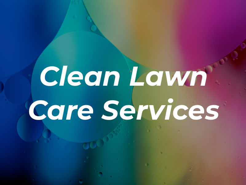 Clean Cut Lawn Care Services