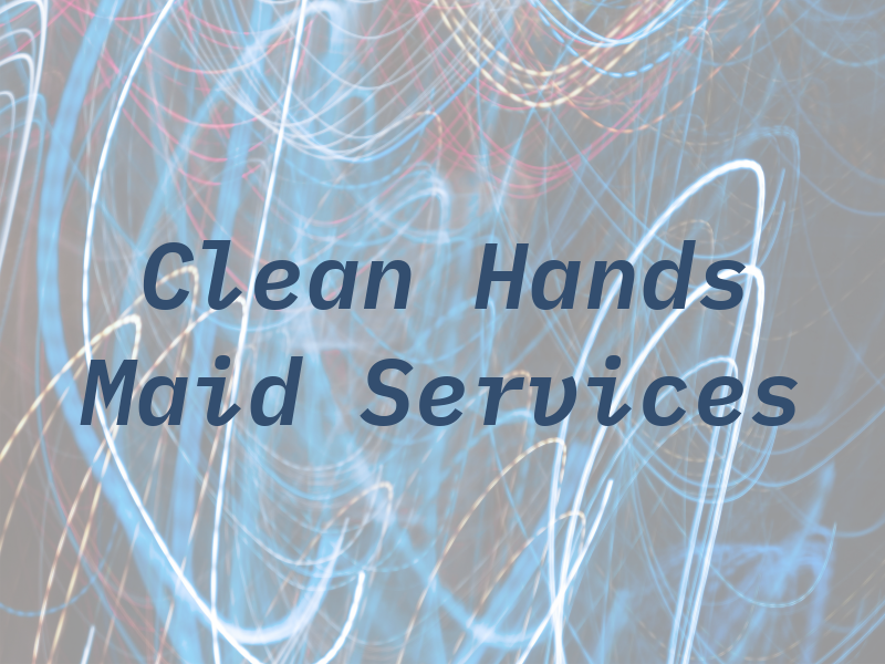 Clean Hands Maid Services