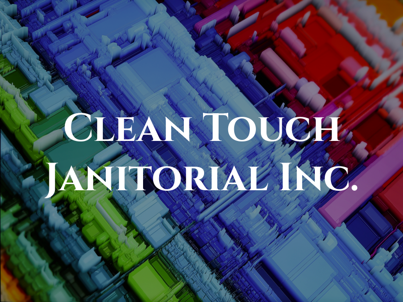 Clean Touch Janitorial Inc.
