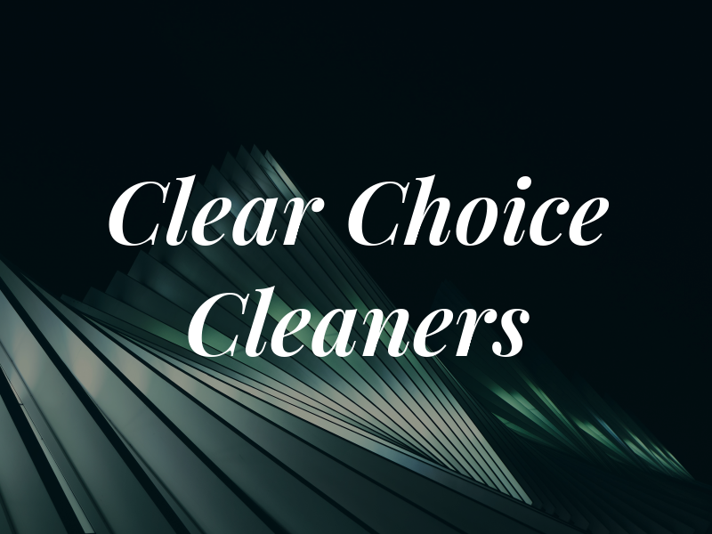Clear Choice Cleaners LLC