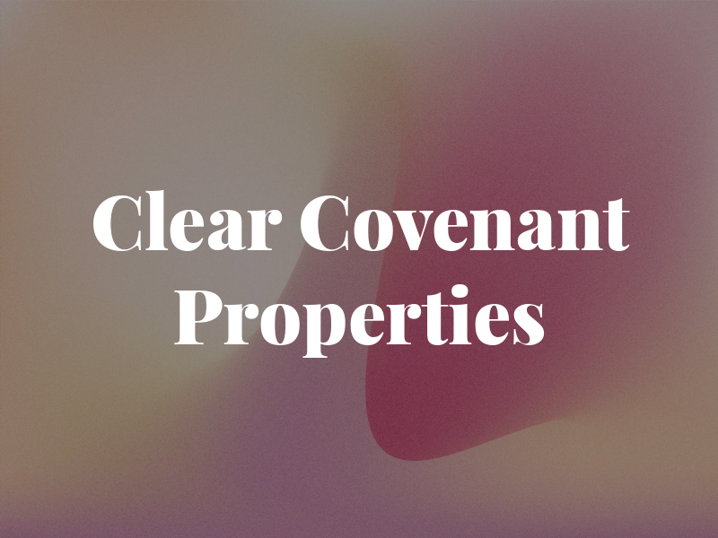 Clear Covenant Properties LLC