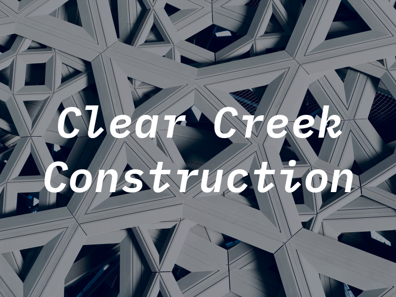 Clear Creek Construction