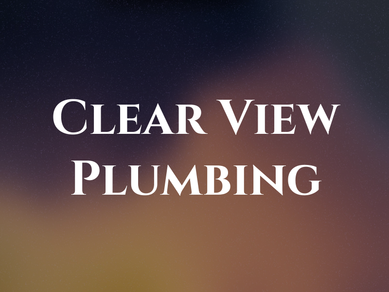 Clear View Plumbing Inc