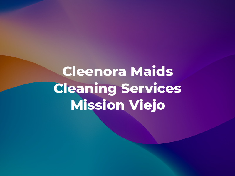 Cleenora Maids and Cleaning Services Mission Viejo