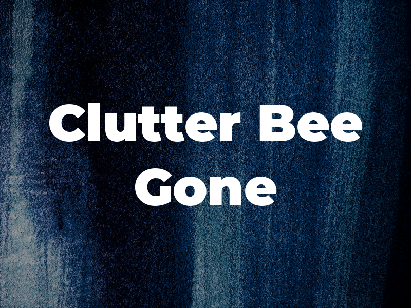 Clutter Bee Gone
