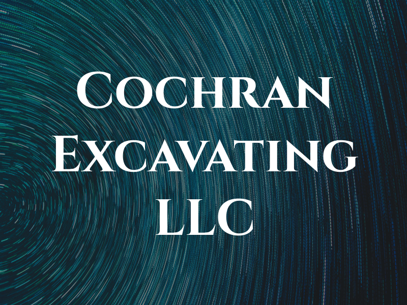 Cochran Excavating LLC