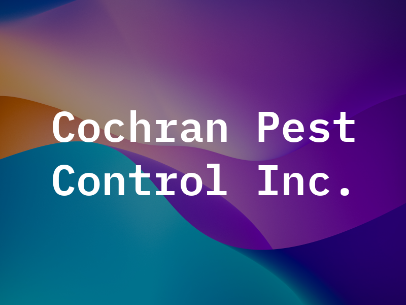 Cochran Pest Control Inc.