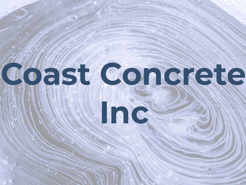 Coast Concrete Inc