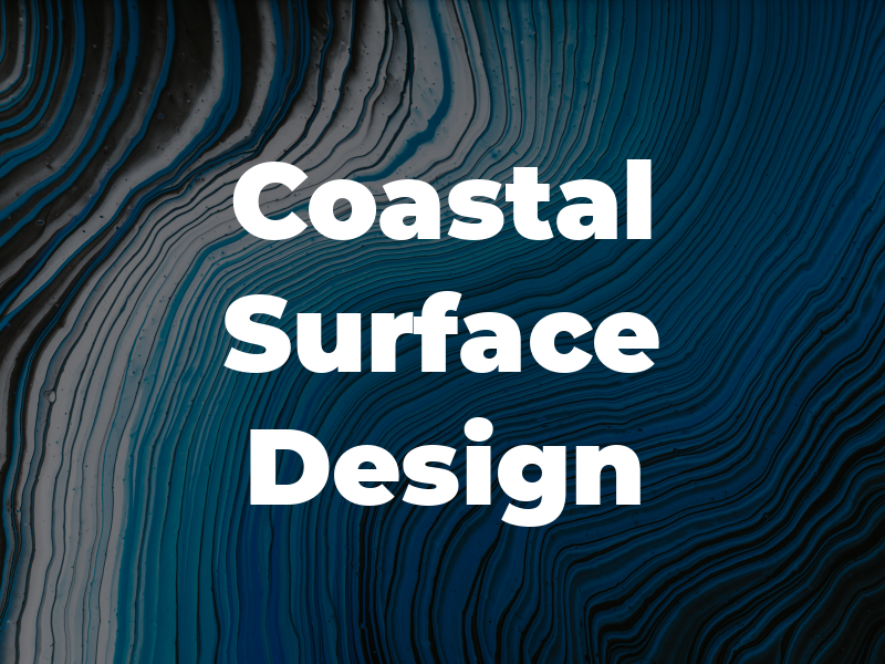Coastal Surface & Design