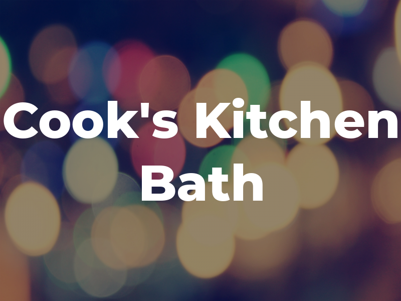 Cook's Kitchen and Bath