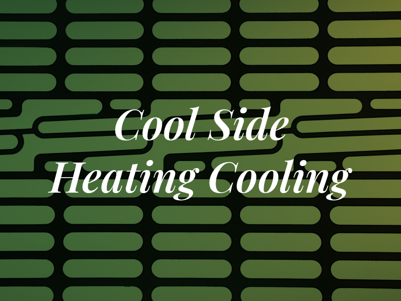 Cool Side Heating & Cooling