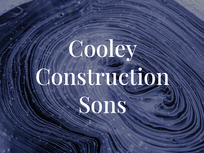 Cooley Construction & Sons