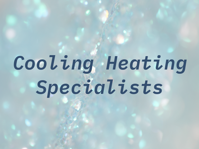 Cooling & Heating Specialists