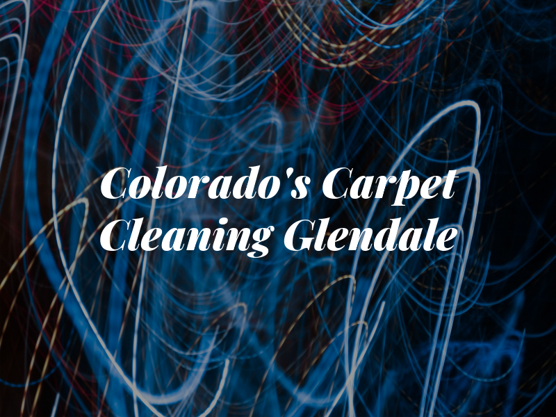 Colorado's Carpet Cleaning Glendale
