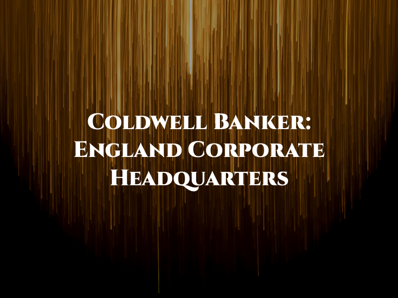 Coldwell Banker: New England Corporate Headquarters