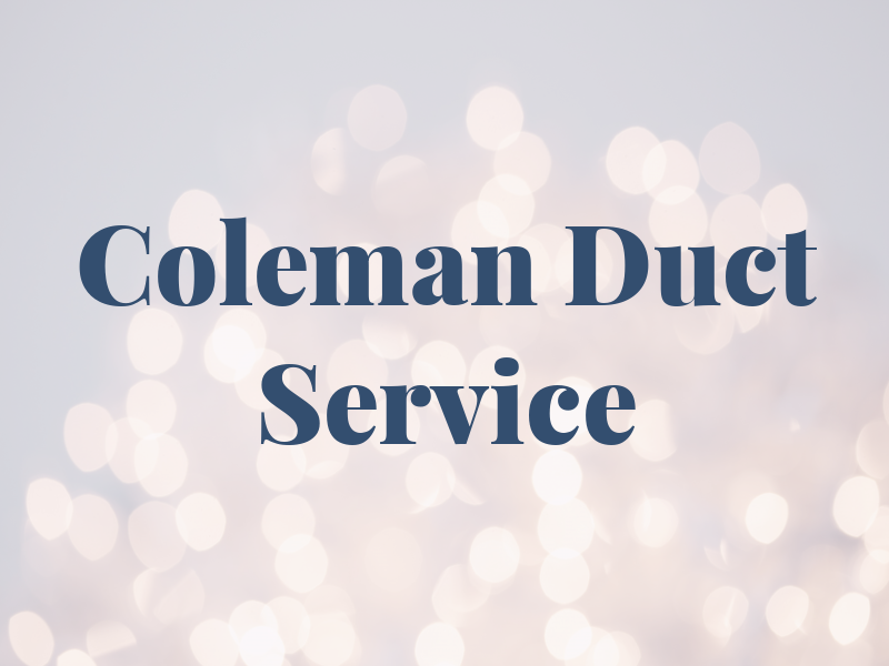 Coleman Air Duct Service