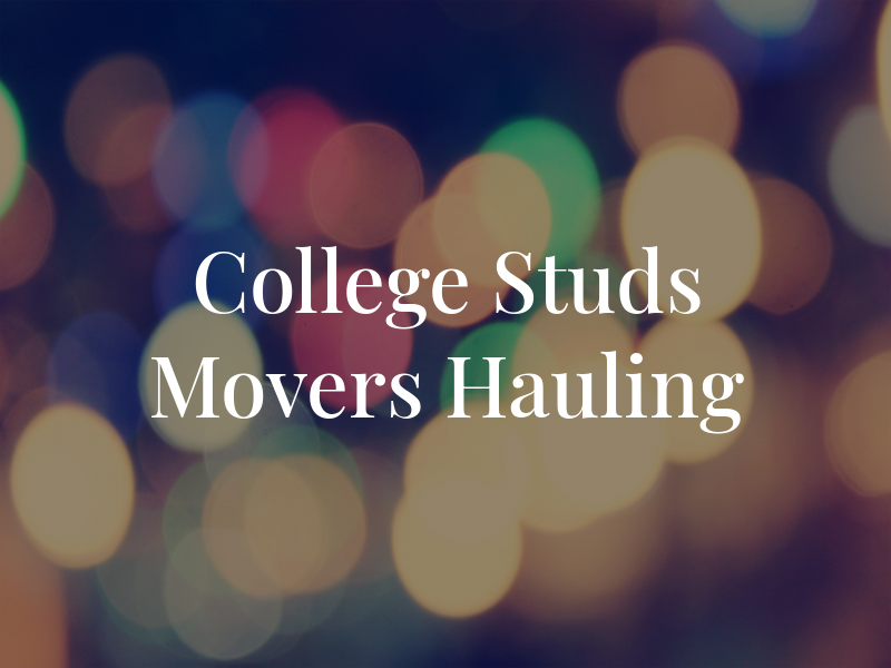 College Studs Movers and Hauling