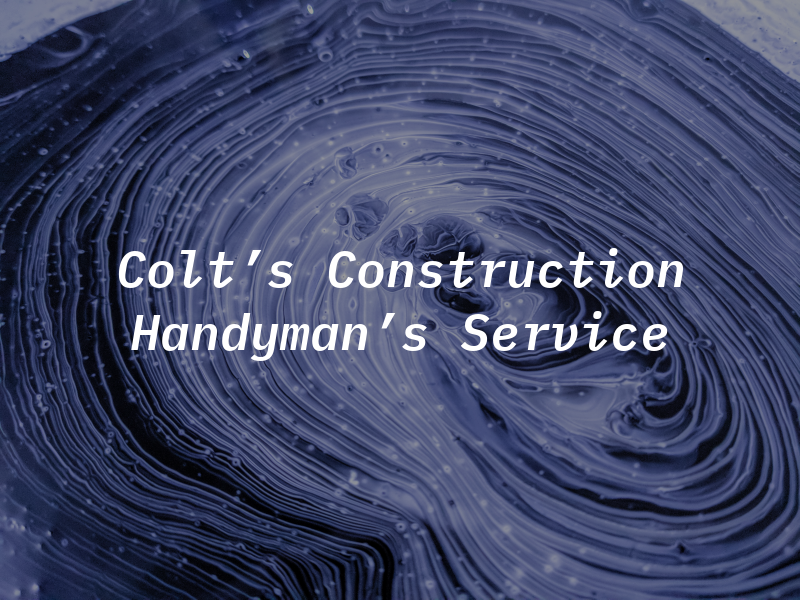 Colt's Construction & Handyman's Service