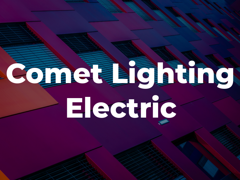 Comet Lighting & Electric