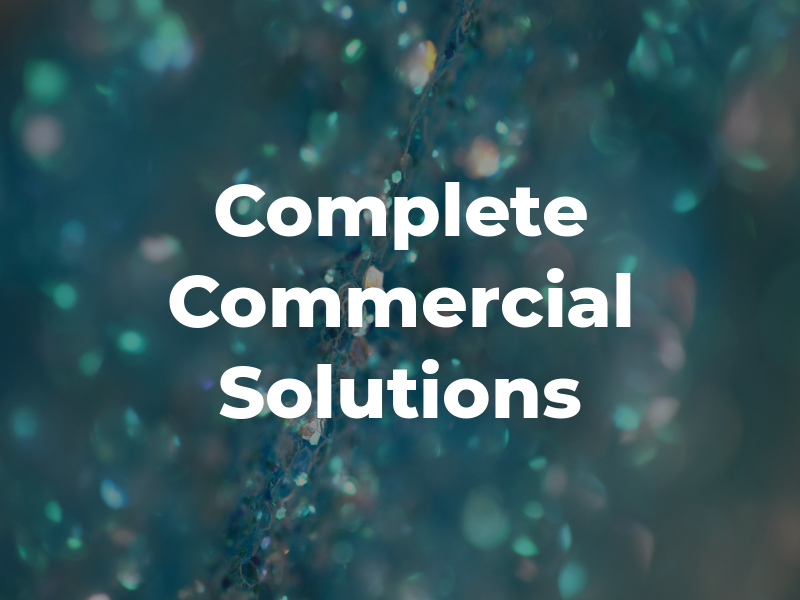 Complete Commercial Solutions