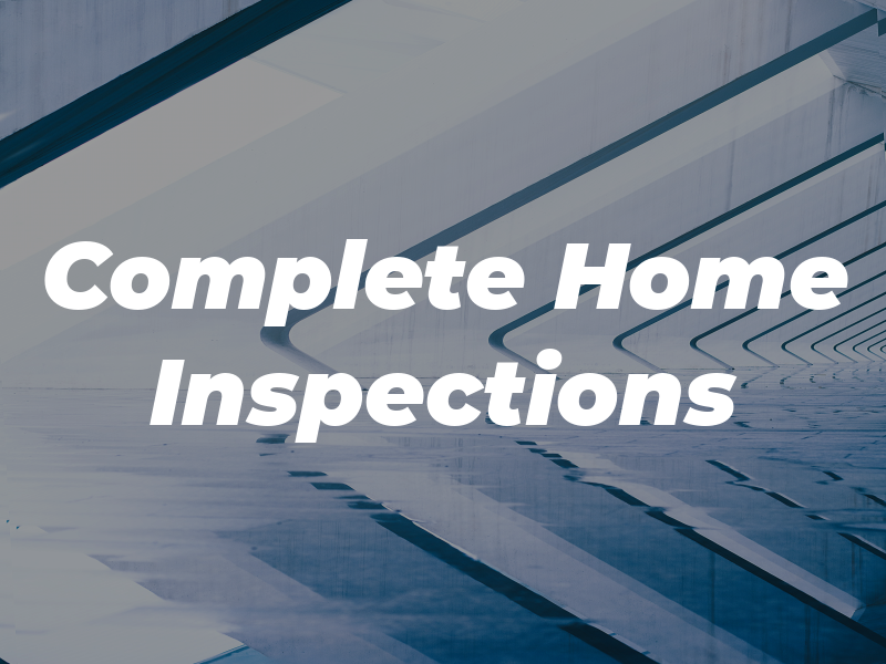 Complete Home Inspections