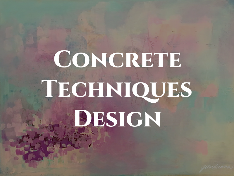 Concrete Techniques & Design