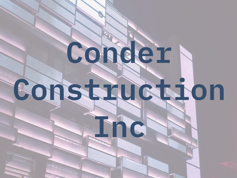 Conder Construction Inc